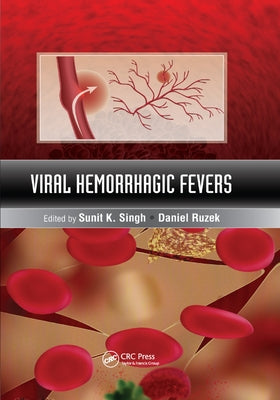 Viral Hemorrhagic Fevers by Singh, Sunit K.