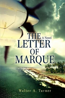 The Letter of Marque by Turner, Walter a.