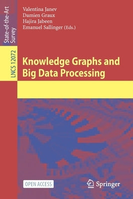 Knowledge Graphs and Big Data Processing by Janev, Valentina