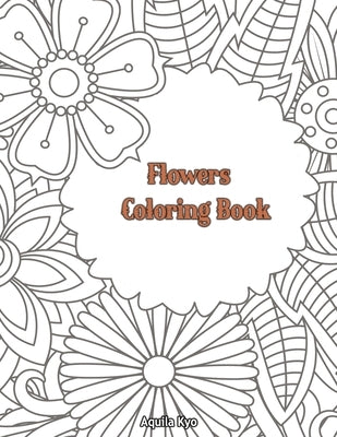 Flower Coloring Book by Kyo, Aquila