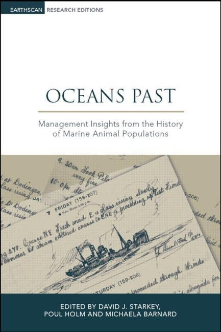 Oceans Past: Management Insights from the History of Marine Animal Populations by Holm, Poul