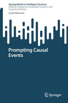 Prompting Causal Events by Vallverdú, Jordi