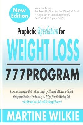 Prophetic Revelation for Weight loss-777 Program /New Edition by Wilkie, Allen