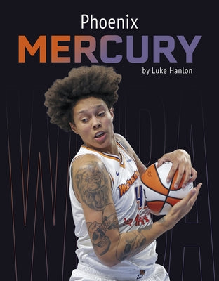 Phoenix Mercury by Hanlon, Luke