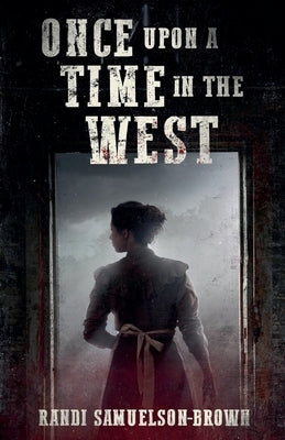 Once Upon a Time in the West by Samuelson-Brown, Randi