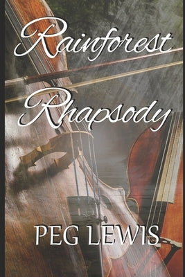 Rainforest Rhapsody: A Song Dog Sings prequel by Lewis, Peg