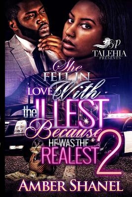 She Fell In Love With The Illest Because He Was The Realest 2 by Shanel, Amber