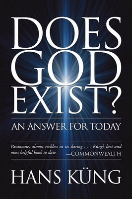 Does God Exist? by Küng, Hans