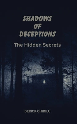 Shadows of Deception the Hidden Secrets by Chibilu, Derick