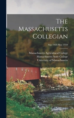 The Massachusetts Collegian [microform]; Sep 1958-May 1959 by Massachusetts Agricultural College