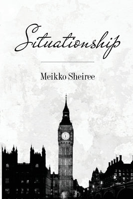 Situationship by Sheiree, Meikko