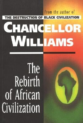 Rebirth of African Civilization by Williams, Chancellor