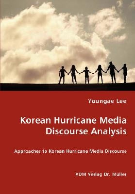 Korean Hurricane Media Discourse Analysis by Lee, Youngae