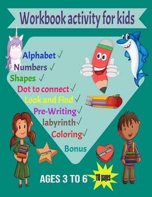Workbook activity for kids ages 3 to 6: best book activity for kids:110 PAGES tracing (Alphabet, Shapes, Numbers) coloring, Look and Find, Pre-Writing by Familly, Snay