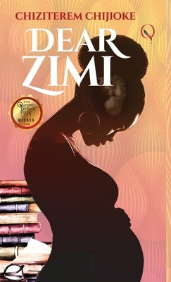 Dear Zimi by Chijioke, Chiziterem