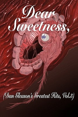 Dear Sweetness: (Dan Gleason's Greatest Hits, Vol. 3) by Gleason, Dan