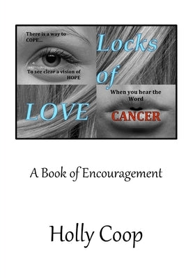 Locks of Love: A Book of Encouragement by Coop, Holly