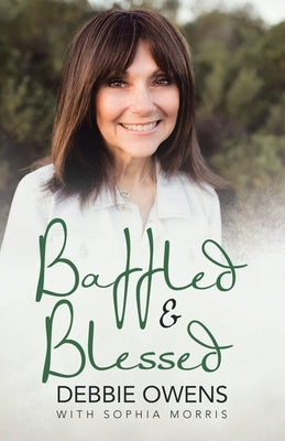 Baffled & Blessed by Owens, Debbie