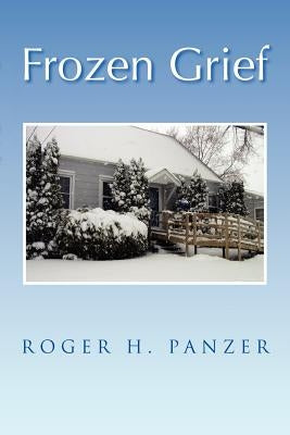 Frozen Grief by Panzer, Roger H.