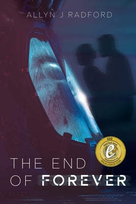 The End of Forever by Radford, Allyn J.