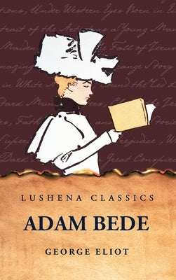 Adam Bede by George Eliot