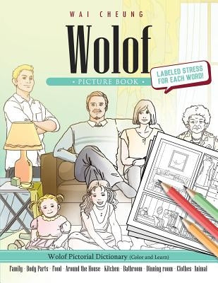 Wolof Picture Book: Wolof Pictorial Dictionary (Color and Learn) by Cheung, Wai