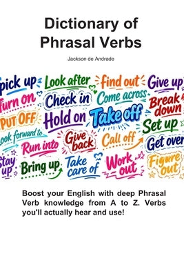 Dictionary of Phrasal Verbs by de Andrade, Jackson