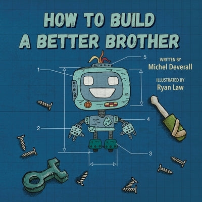 How To Build a Better Brother by Deverall, Michel
