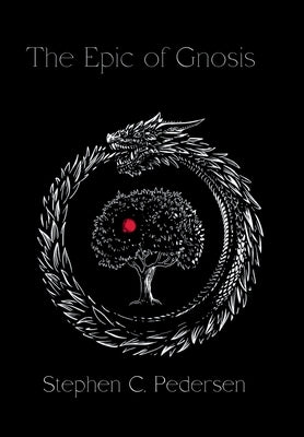 The Epic of Gnosis by Pedersen, Stephen C.