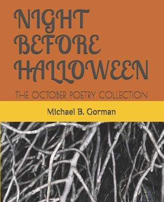 Night Before Halloween: The October Poetry Collection by Gor-Man, Adele