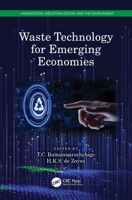 Waste Technology for Emerging Economies by Bamunuarachchige, T. C.
