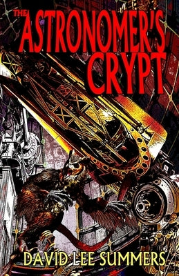 The Astronomer's Crypt by Summers, David Lee