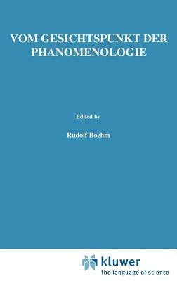 Vom Gesichtspunkt Der Phänomenologie: Husserl-Studien by Boehm, Rudolph