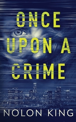 Once Upon A Crime by King, Nolon