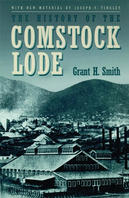 The History of the Comstock Lode by Smith, Grant H.