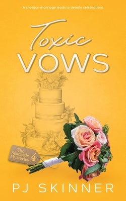 Toxic Vows: A gripping British Cozy Mystery by Skinner, Pj