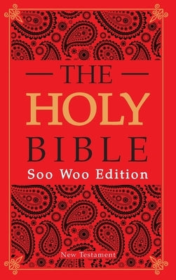 The Soo Woo Bible: New Testament by Procter, Ernetta