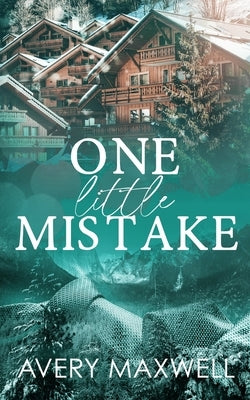 One Little Mistake by Maxwell, Avery
