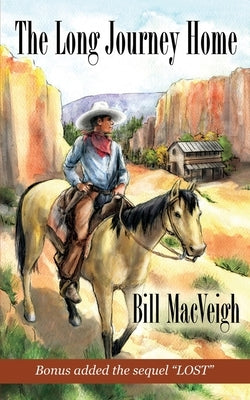 The Long Journey Home: Bonus added the sequel "LOST" by Macveigh, Bill