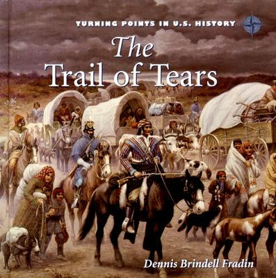The Trail of Tears by Fraden, Dennis Brindell