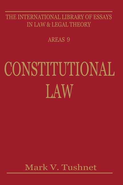 Constitutional Law by Tushnet, Mark V.