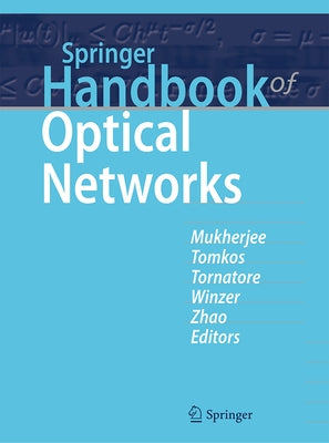 Springer Handbook of Optical Networks by Mukherjee, Biswanath