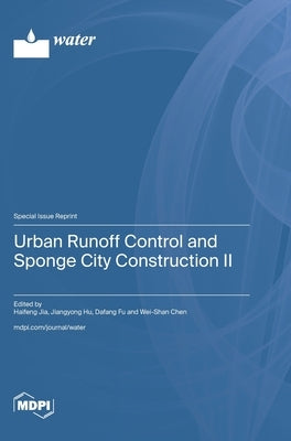 Urban Runoff Control and Sponge City Construction II by Jia, Haifeng