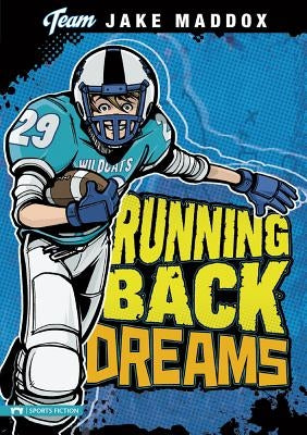 Jake Maddox: Running Back Dreams by Maddox, Jake