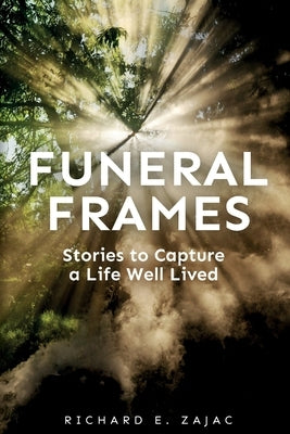 Funeral Frames by Zajac, Richard E.
