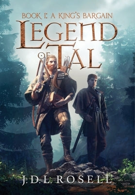 A King's Bargain (Legend of Tal: Book 1) by Rosell, J. D. L.
