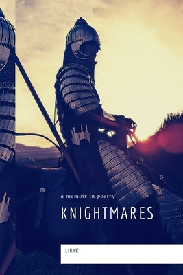 Knightmares: a memoir in poetry by Harris, Rayshaunda