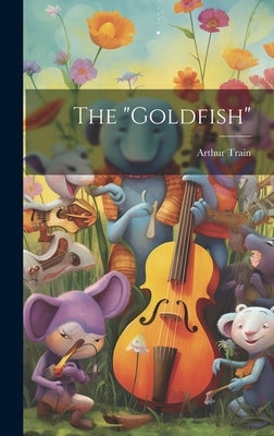 The "Goldfish" by Train, Arthur