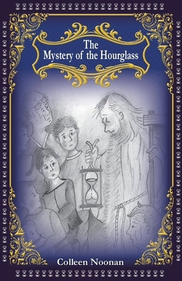 The Mystery of the Hourglass by Noonan, Colleen