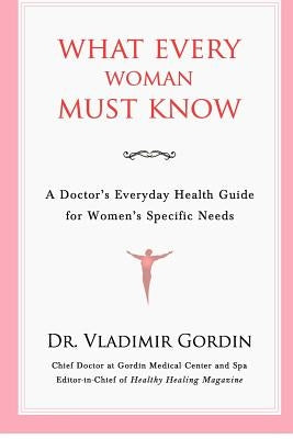 What Every Woman Must Know by Gordin, Vladimir